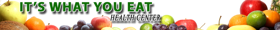 It's What You Eat Health Center - Home
